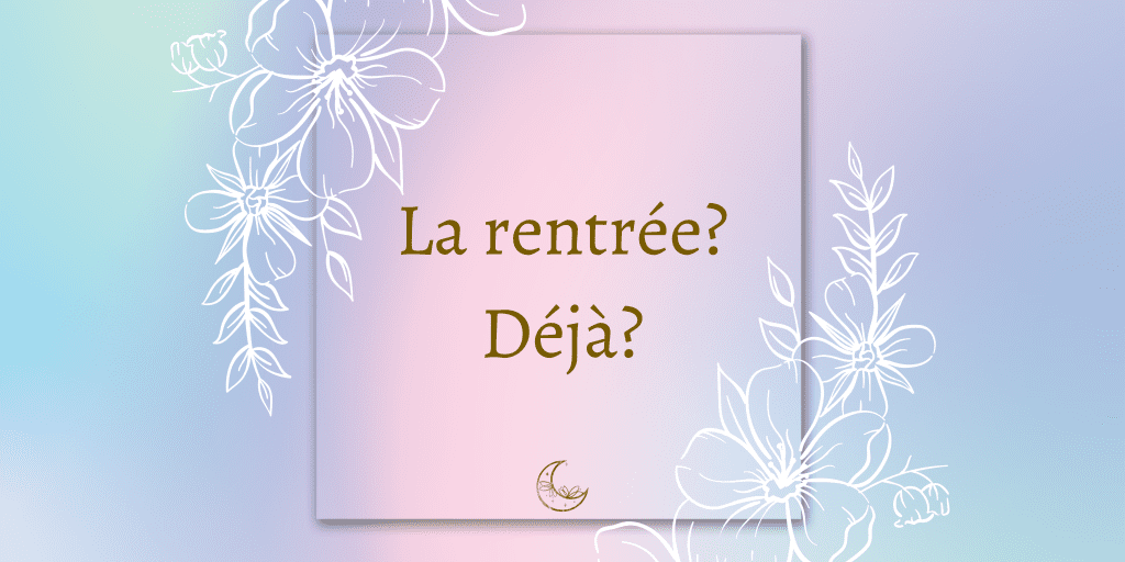 La rentrée? Déjà???